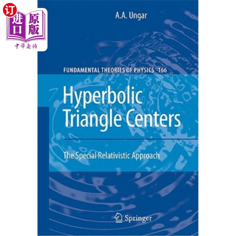 海外直订Hyperbolic Triangle Centers: The Special Relativistic Approach 双曲三角形中心：特殊相对论方法