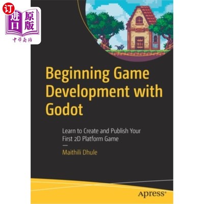 海外直订Beginning Game Development with Godot: Learn to Create and Publish Your First 2D 从《Godot》开始