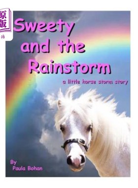 海外直订Sweety and the Rainstorm: a little horse storm story 《甜蜜与暴风雨》:一个关于马的暴风雨的小故事