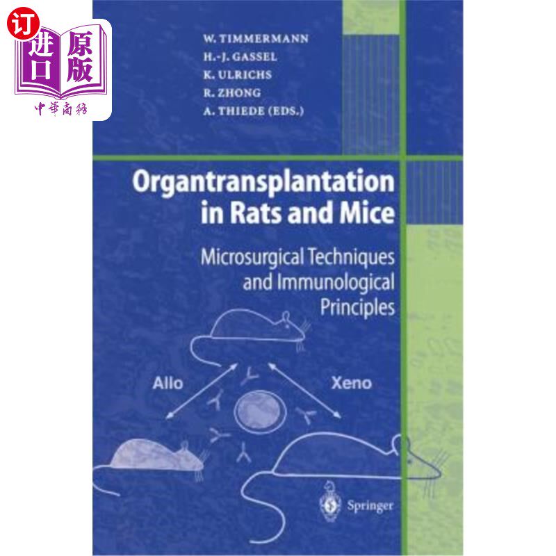 海外直订医药图书Organtransplantation in Rats and Mice: Microsurgical Techniques and Immunologica 大鼠和小鼠器官移植