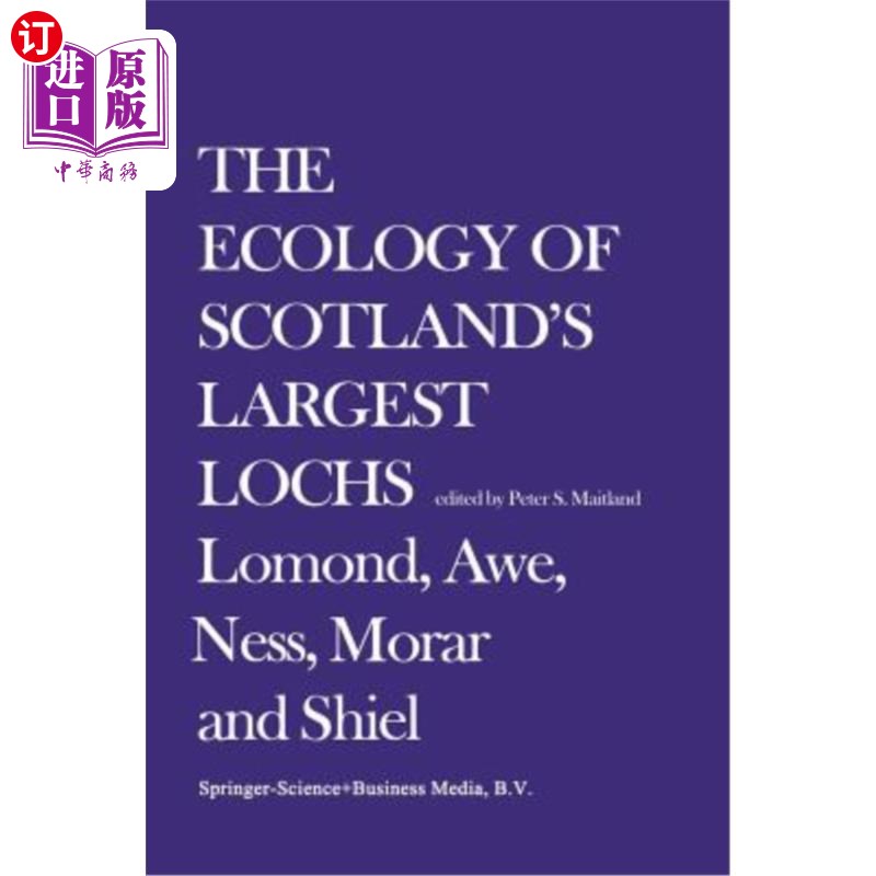 海外直订The Ecology of Scotland's Largest Lochs: Lomond, Awe, Ness, Morar and Shiel 苏格兰至大湖泊的生态：洛蒙湖、 书籍/杂志/报纸 科普读物/自然科学/技术类原版书 原图主图