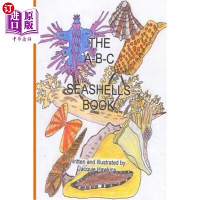 The A-B-C Seashell Book: Seashells starting with A-Z in rhyme 海贝书：海贝以A-Z开头【中商原版】