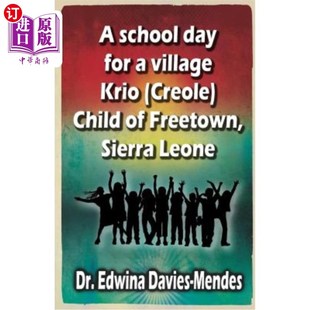 Leone day village 海外直订A Creole Sierra 塞拉利昂弗里敦一名克里奥 Freetown for child 克里奥尔 Krio school