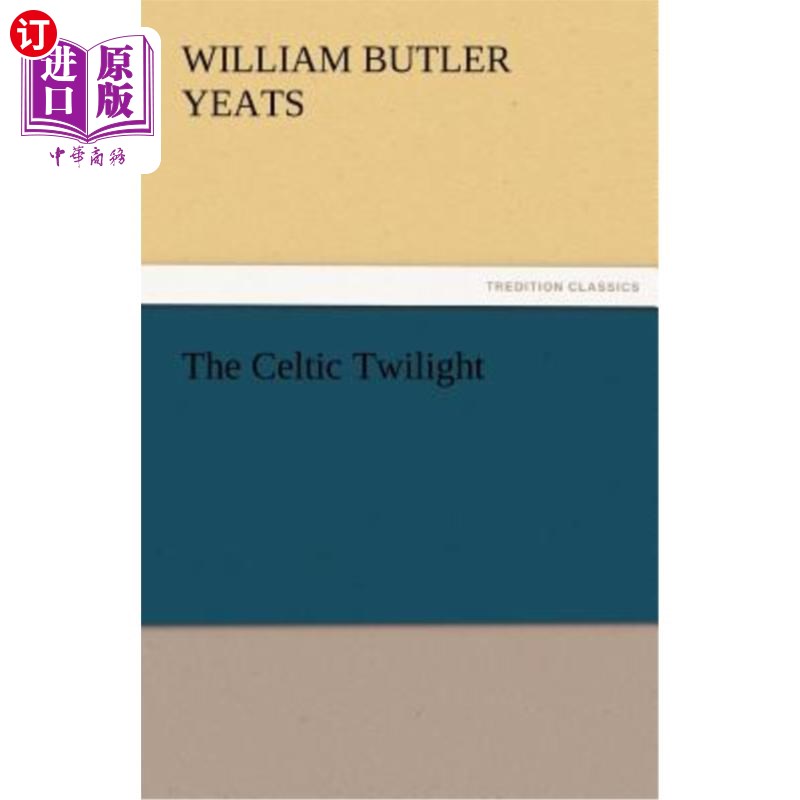 海外直订The Celtic Twilight 凯尔特的薄暮