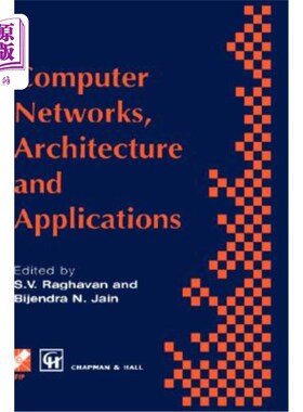 海外直订Computer Networks, Architecture and Applications: Proceedings of the Ifip Tc6 Co 计算机、体系结构和应用