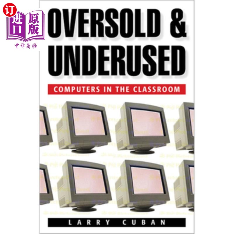 海外直订Oversold and Underused: Computers in the Classroom 过度销售和未充分使用:教室里的电脑