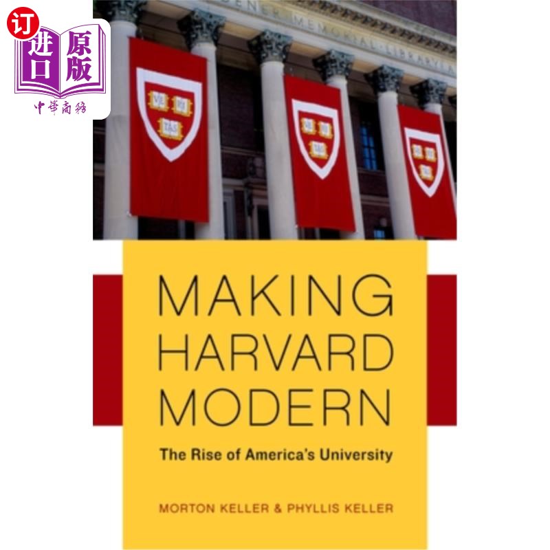 海外直订Making Harvard Modern: The Rise of America's University. Updated Edition 使哈佛现代化:美国大学的崛起。更新