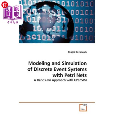 海外直订Modeling and Simulation of Discrete Event Systems with Petri Nets 离散事件系统的Petri网建模与仿真