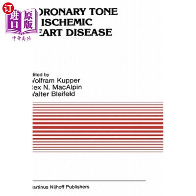 海外直订医药图书Coronary Tone in Ischemic Heart Disease 缺血性心脏病的冠状动脉张力