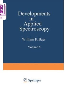 海外直订Developments in Applied Spectroscopy: Volume 6 Selected Papers from the Eighteen 应用光谱学的发展：第6卷第