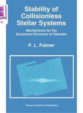 海外直订Stability of Collisionless Stellar Systems: Mechanisms for the Dynamical Structu 无碰撞恒星系统的稳定性:星