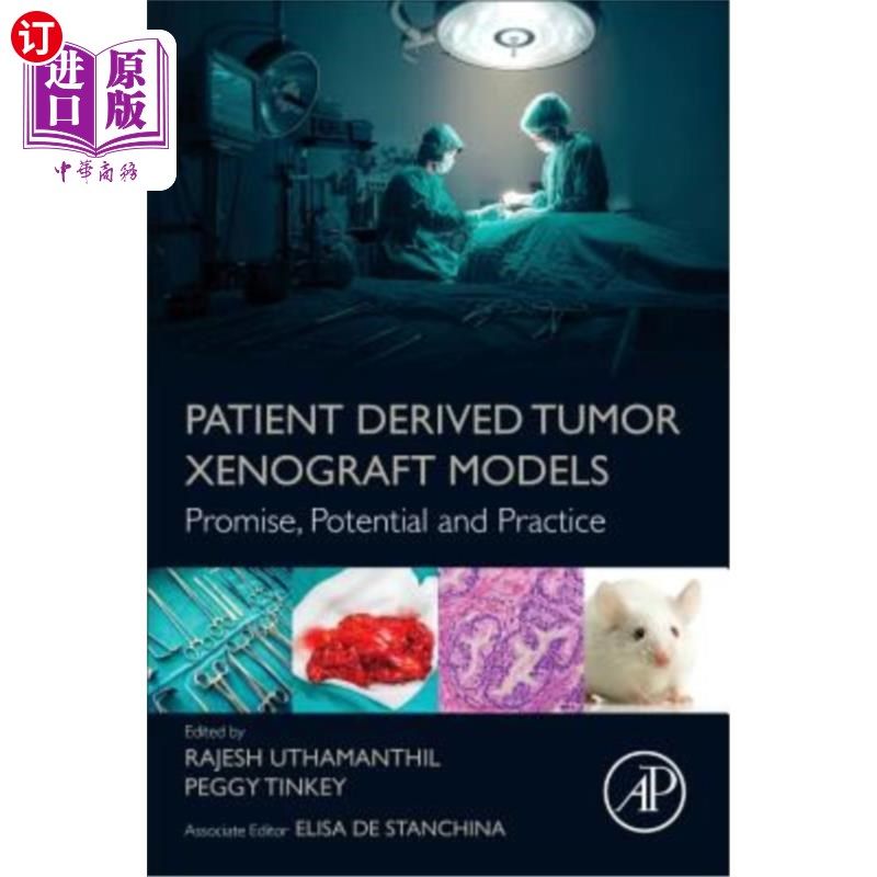 海外直订医药图书Patient Derived Tumor Xenograft Models: Promise, Potential and Practice 患者源性肿瘤异种移植模型:前