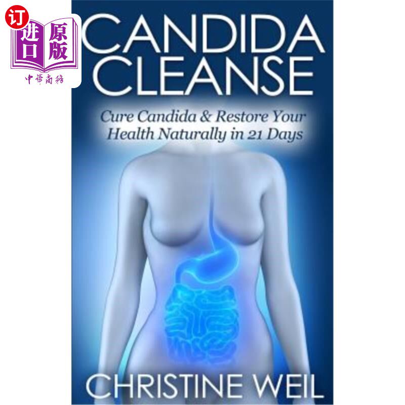 海外直订医药图书Candida Cleanse: Cure Candida & Restore Your Health Naturally in 21 Days 念珠菌清洁:治愈念珠菌和恢