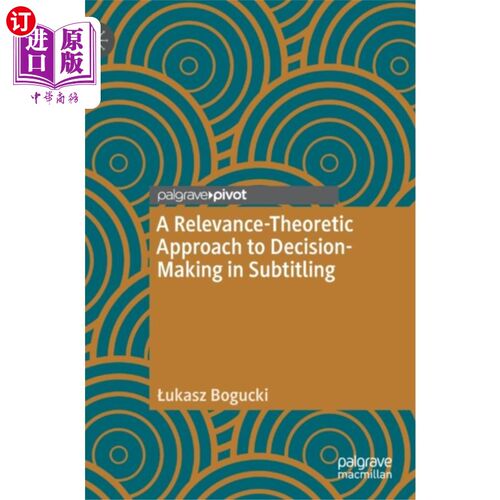 海外直订Relevance-Theoretic Approach to Decision-Making ... 字幕翻译决策的关联理论研究