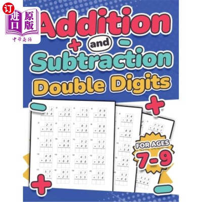 海外直订Addition and Subtraction Double Digits Kids Ages 7-9 Adding and Subtracting Math 加减法双位数7-9岁儿童加减
