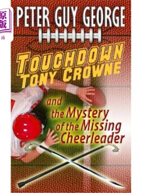 海外直订Touchdown Tony Crowne and the Mystery of the Missing Cheerleader 触地得分托尼·克劳恩和失踪啦啦队队长的秘密