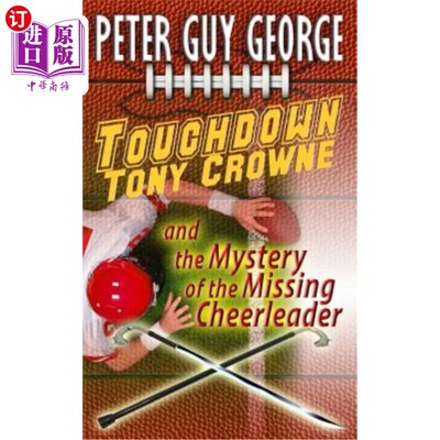 海外直订Touchdown Tony Crowne and the Mystery of the Missing Cheerleader 触地得分托尼·克劳恩和失踪啦啦队队长的秘密