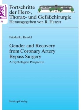 海外直订Gender and Recovery from Coronary Artery Bypass Surgery: A Psychological Perspec 性别与冠状动脉搭桥手术的康复: