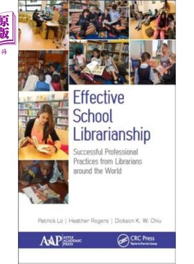 海外直订Effective School Librarianship: Successful Professional Practices from Librarian 有效的学校图书馆:世界各地