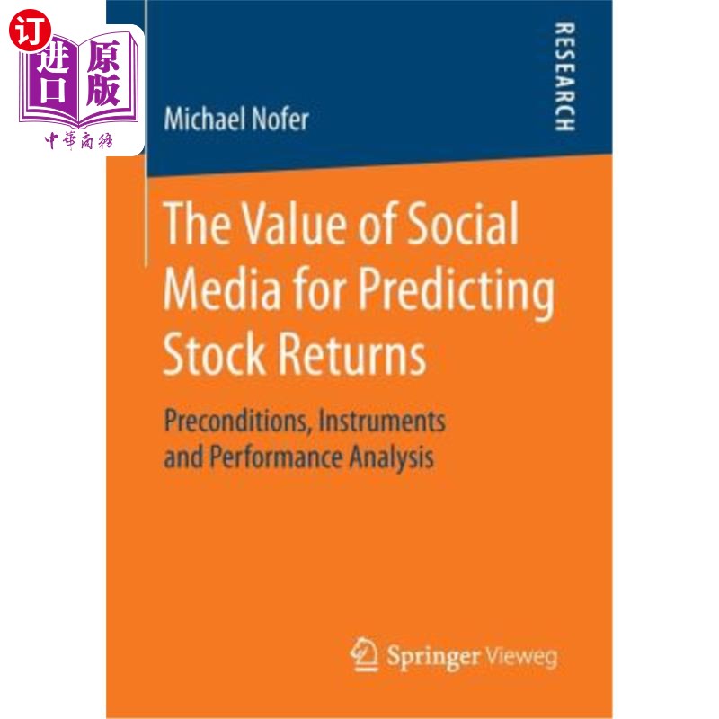 海外直订The Value of Social Media for Predicting Stock Returns: Preconditions, Instrumen 社交媒体预测股票收益的价值