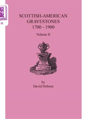海外直订Scottish-American Gravestones, 1700-1900. Volume II 苏格兰-美洲墓碑，1700-1900年。第二卷