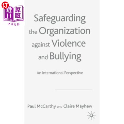 海外直订Safeguarding the Organization Against Violence and Bullying: An International Pe 从国际视角保护联合国免受暴