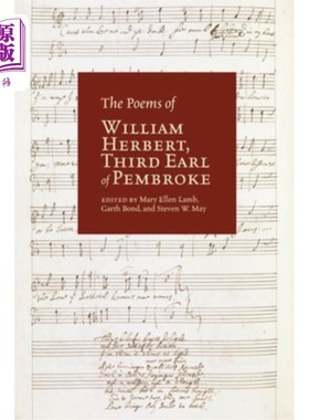 海外直订The Poems of William Herbert, Third Earl of Pembroke: Volume 42 彭布罗克伯爵第三代威廉·赫伯特诗集:第42卷
