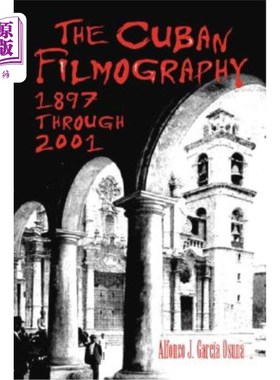 海外直订The Cuban Filmography: 1897 through 2001 古巴电影学：1897年至2001年
