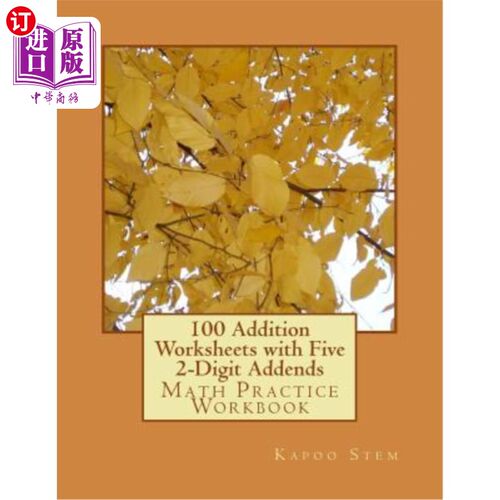 海外直订100 Addition Worksheets with Five 2-Digit Addends: Math Practice Workbook 100个加法工作表，5个2位加法：数学