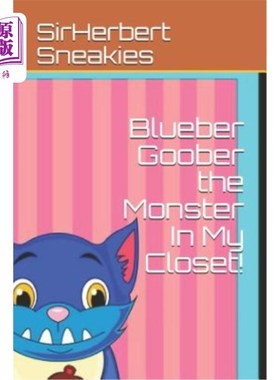 海外直订Blueber Goober the Monster in My Closet! 我壁橱里的怪物蓝胡子！