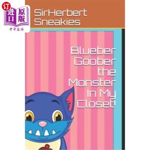 海外直订Blueber Goober the Monster in My Closet! 我壁橱里的怪物蓝胡子！