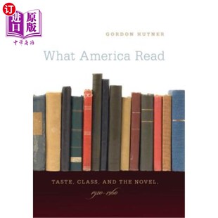 Novel America and 海外直订What 1920 品味 Taste 美国人读什么 Read 阶级和小说 Class 1960 the