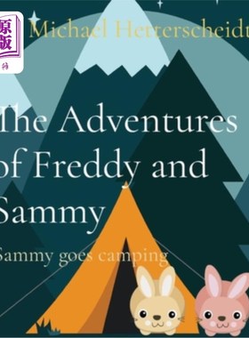 海外直订The Adventures of Freddy and Sammy: Sammy goes camping 弗雷迪和萨米的冒险:萨米去露营