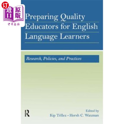 海外直订Preparing Quality Educators for English Language Learners: Research, Policy, and 为英语学习者准备优质教育工