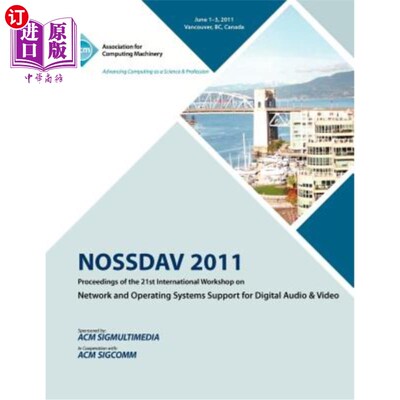 海外直订NOSSDAV 2011 Proceeding on the 21st International Workshop on Network and Operat NOSSDAV 20