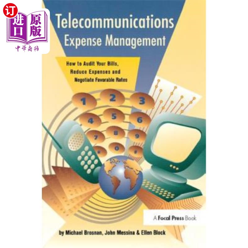 海外直订Telecommunications Expense Management: How to Audit Your Bills, Reduce Expenses, 电信费用管理:如何审核账单