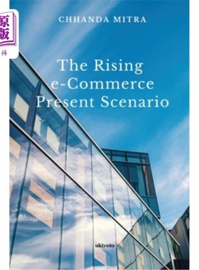 海外直订The Rising E Commerce Present Scenario 崛起中的电子商务现状