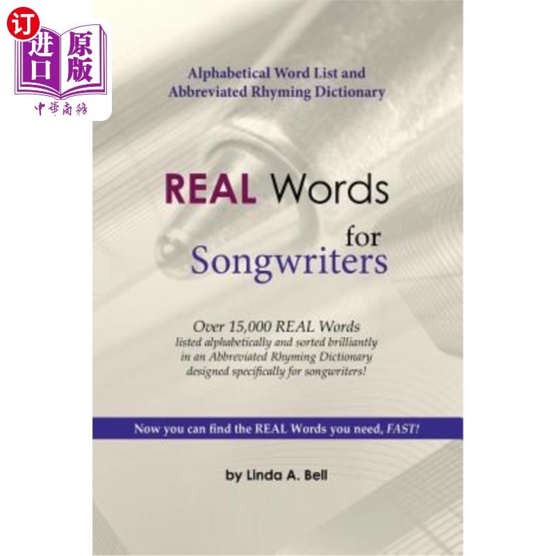 海外直订REAL Words for Songwriters: Alphabetical Word List and Abbreviated Rhyming Dicti 写歌人实词：字母词表和缩略 书籍/杂志/报纸 进口教材/考试类/工具书类原版书 原图主图