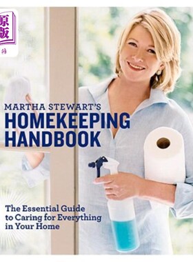 海外直订Martha Stewart's Homekeeping Handbook: The Essential Guide to Caring for Everyth 玛莎·斯图尔特的家政手册:照