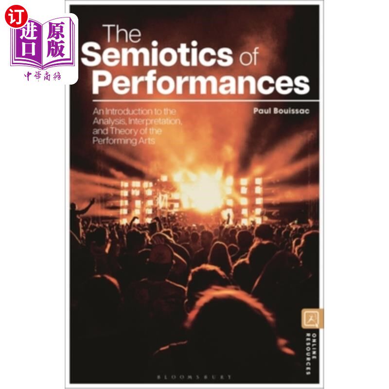 海外直订The Semiotics of Performances: An Introduction to the Analysis, Interpretation, 表演的符号学:表演艺术的分
