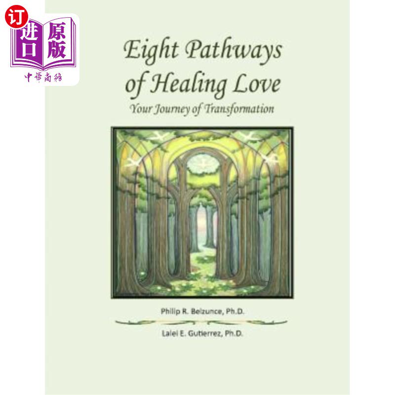 海外直订Eight Pathways of Healing Love: Your Journey of Transformation 治愈爱的八种途径:你的转变之旅