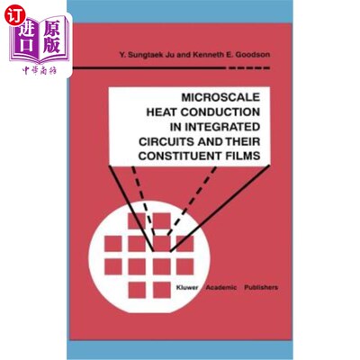 海外直订Microscale Heat Conduction in Integrated Circuits and Their Constituent Films 集成电路及其组成膜的微尺度热