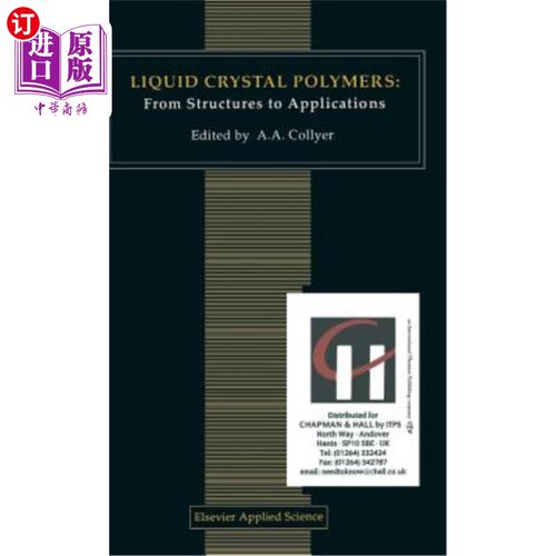 海外直订Liquid Crystal Polymers: From Structures to Applications 液晶聚合物：从结构到应用