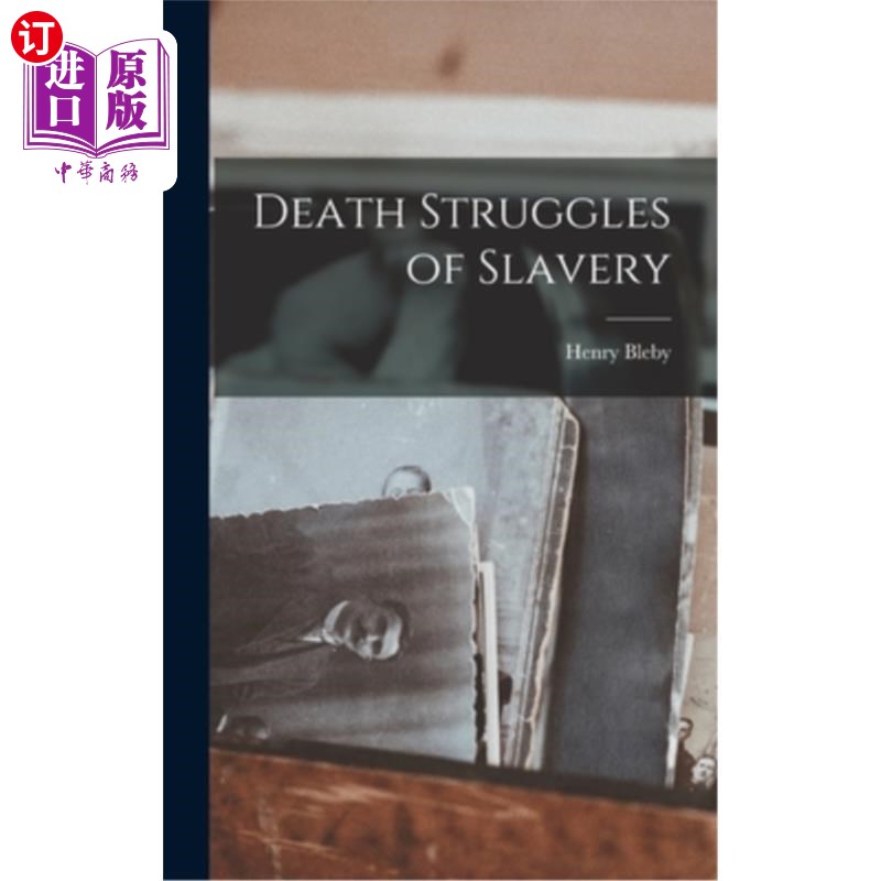 海外直订Death Struggles of Slavery 奴隶制的死亡斗争