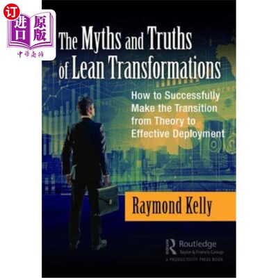 海外直订The Myths and Truths of Lean Transformations: How to Successfully Make the Trans 精益转换的神话和真理:如何