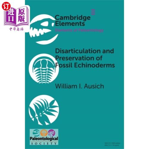 海外直订Disarticulation and Preservation of Fossil Echin... 棘皮动物化石的断裂与保存:棘皮动物化石记录中生态时间信息