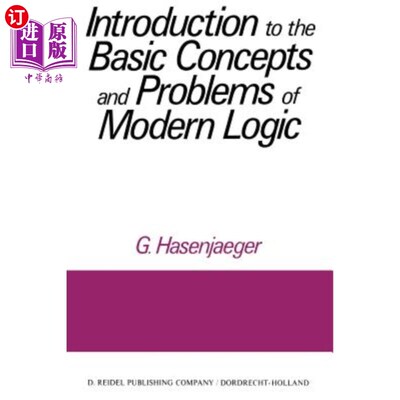 海外直订Introduction to the Basic Concepts and Problems of Modern Logic 现代逻辑的基本概念和问题简介