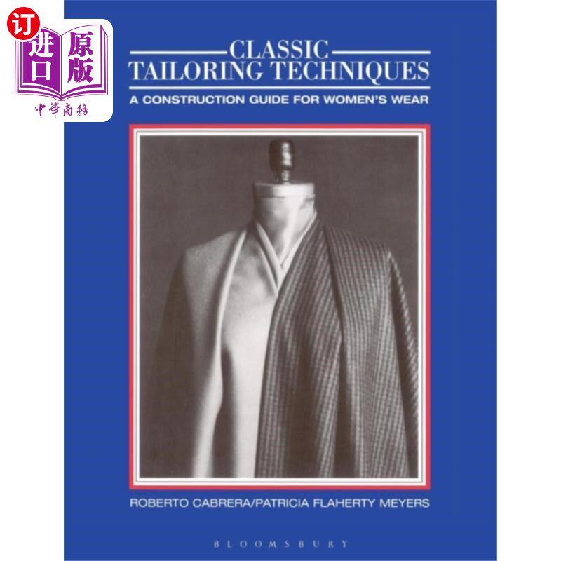 海外直订Classic Tailoring Techniques 经典剪裁技巧