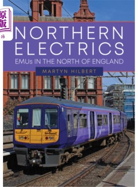 海外直订Northern Electrics: Emus in the North of England Northern Electrics: Emus in the North of E