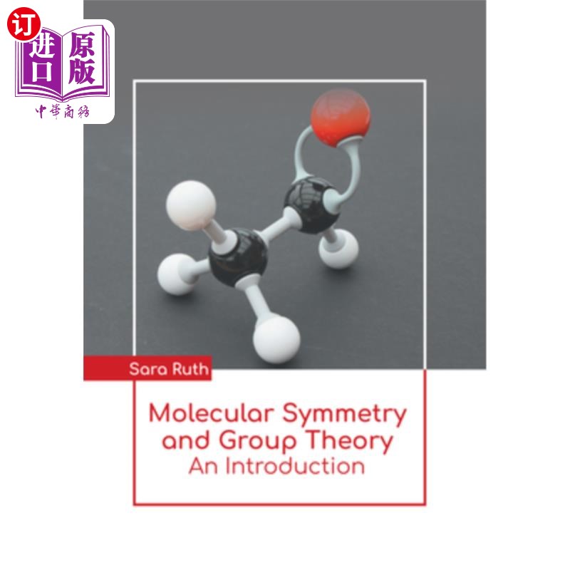 海外直订Molecular Symmetry and Group Theory: An Introduction 分子对称与群论:导论